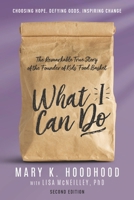 What I Can Do: The Remarkable True Story of the Founder of Kids' Food Basket 162586373X Book Cover