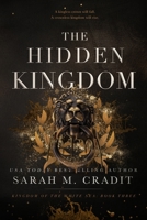 The Hidden Kingdom: Kingdom of the White Sea Book Three B098GL3VKL Book Cover