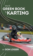 The Lil' Green Book of Karting 0228856612 Book Cover