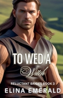 To Wed a Witch B0H5Z1ZGH5 Book Cover