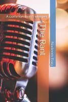 The Rant: A common man's whisper 1729069940 Book Cover