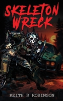Skeleton Wreck: A chilling tale of macabre horror B0F3Z17YQK Book Cover