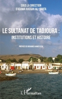 Le sultanat de Tadjoura : institutions et histoire (French Edition) 2343228507 Book Cover