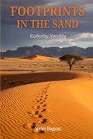 Footprints in the Sand: Exploring Namibia B0FRNC83QN Book Cover