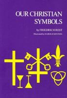 Our Christian Symbols 0829800999 Book Cover