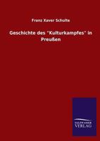 Geschichte Des "Kulturkampfes" in Preussen 3846021776 Book Cover
