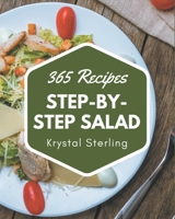 365 Step-by-Step Salad Recipes: The Salad Cookbook for All Things Sweet and Wonderful! B08QBYGN4C Book Cover