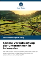 Soziale Verantwortung der Unternehmen in Indonesien: Hat Indonesiens einzigartiger Progressivismus bei der Verankerung der sozialen Verantwortung von Unternehmen sein Ziel erreicht? 6205705346 Book Cover