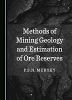 Methods of Mining Geology and Estimation of Ore Reserves 1036413527 Book Cover