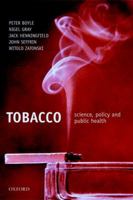 Tobacco: Science, Policy and Public Health 0198526873 Book Cover