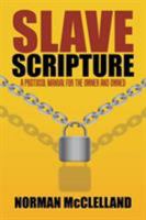 Slave Scripture: A Protocol Manual for the Owner and Owned 1546234098 Book Cover