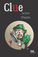 Clue score sheets: 150 clue refil pads, clue board score sheets, clue detective notebook sheets 1674503679 Book Cover