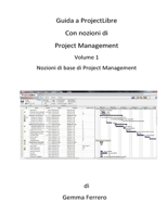 Guida a ProjectLibre. Con Nozioni di Project Management: Nozioni di base di Project Management (Guida a ProjectLibre. Nozioni di Project Management) 1976314852 Book Cover