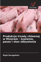 Produkcja trzody chlewnej w Mizoram - zywienie, pasze i stan odzywienia (Polish Edition) 620873181X Book Cover