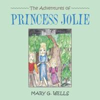The Adventures of Princess Jolie 1546239251 Book Cover