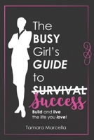 The Busy Girl's Guide To Success B08ZK6NDDT Book Cover