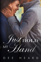 Just Hold My Hand B09KN2MY53 Book Cover