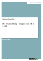 Die Sturmstillung - Exegese von Mk 4, 35-41 3656606099 Book Cover