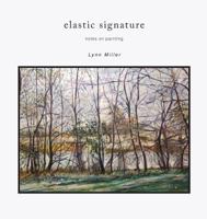 Elastic Signature: Notes on Painting 1885210205 Book Cover