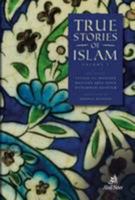 True Stories of Islam: Volume 1 095710961X Book Cover