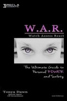 W.A.R.: The Ultimate Guide to Personal Power and Safety 098507390X Book Cover