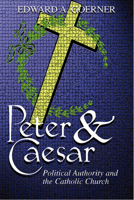 Peter and Caesar: Catholic Church & Political Authority 1587316269 Book Cover