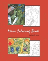 Marc Coloring Book: Coloring Book with the most famous Marc Chagall paintings 1689408294 Book Cover