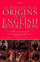 Intellectual Origins of the English Revolution 0198226357 Book Cover