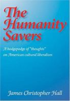 The Humanity Savers - Second Edition 160145824X Book Cover