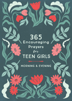 365 Encouraging Prayers for Teen Girls: Morning  Evening 1636093914 Book Cover