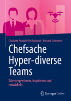 Chefsache Hyper-Diverse Teams: Talente Gewinnen, Inspirieren Und Entwickeln 3658453427 Book Cover