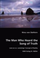 The Man Who Heard the Song of Truth - Love as e.e. cummings' Concept of Reality 3836450151 Book Cover