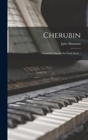 Chérubin: Comédie Chantée En Trois Actes 1017784507 Book Cover