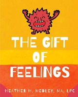 The Gift of Feelings B08C475W2H Book Cover