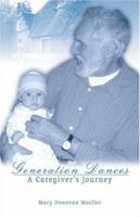 Generation Dances: A Caregiver's Journey 1424138744 Book Cover