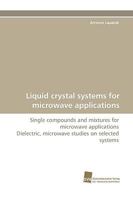 Liquid Crystal Systems for Microwave Applications 383811292X Book Cover