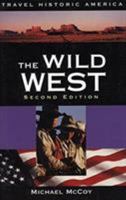 The Wild West: Travel Historic America 0762701153 Book Cover