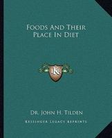 Foods And Their Place In Diet 1162906383 Book Cover