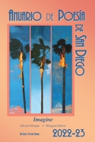 Anuario de Poesia de San Diego 2022-23 / San Diego Poetry Annual 2022-23: Imagine B0BW2MZ4X6 Book Cover