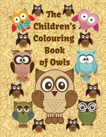 The Children's Colouring Book of Owls 1720176469 Book Cover