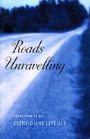 Roads Unravelling: Short Stories 1894549287 Book Cover