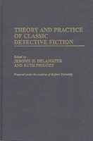 Theory and Practice of Classic Detective Fiction (Contributions to the Study of Popular Culture) 0313304629 Book Cover