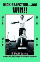 Kick Rejection…and WIN!! 1591296293 Book Cover