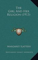 The Girl and Her Religion, 1547194537 Book Cover