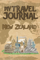 My Travel Journal New Zealand: 6x9 Travel Notebook or Diary with prompts, Checklists and Bucketlists perfect gift for your Trip to New Zealand for every Traveler 1087258820 Book Cover