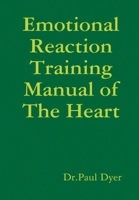 Emotional Reaction Training Manual of The Heart 1716129567 Book Cover