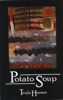 Potato Soup 0972618724 Book Cover