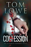 The Confession: An Elizabeth Monroe Novel 1704057256 Book Cover