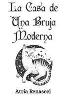 La Casa de Una Bruja (Spanish Edition) B0CJ48Z6NQ Book Cover