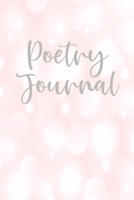 Poetry Journal: Cute Pink Design Perfect For Creating And Keeping Written Memories Of Your Poems 1708429336 Book Cover